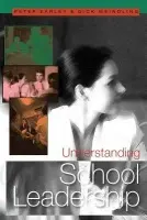 Understanding School Leadership - Earley, Peter a Weindling, Dick