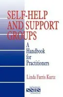Self-Help and Support Groups - Kurtz, Linda  Farris