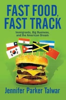 Fast Food, Fast Track - Talwar, Jennifer Parker