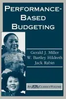 Performance Based Budgeting - Miller, Gerald
