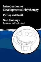 Introduction to Developmental Playtherapy - Jennings, Dr Sue