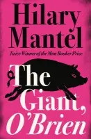 Giant, O'Brien - Mantel, Hilary