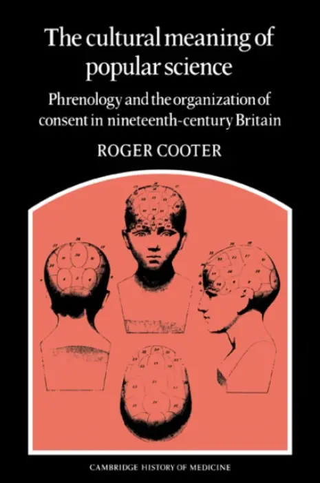Cultural Meaning of Popular Science - Cooter, Roger (University of Manchester)