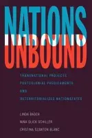 Nations Unbound - Basch, Linda a Glick Schiller, Nina a Szanton Blanc, Cristina