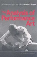 Analysis of Performance Art - Howell, Anthony a Howell, A.