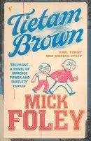 Tietam Brown - Foley, Mick