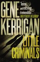Little Criminals - Kerrigan, Gene