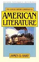 Concise Oxford Companion to American Literature - Hart, James D. (Professor of American Literature, Professor of American Literature, the University of California, Berkeley)