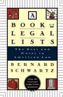 Book of Legal Lists - Schwartz, Bernard (Professor of Law, Professor of Law, University of Tulsa, USA)