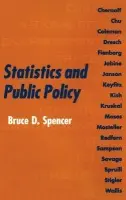 Statistics and Public Policy - Spencer, Bruce D. (Professor, Professor, Northwestern University)
