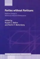 Parties Without Partisans - Wattenberg, Martin P. (, Department of Political Science, University of California, Irvine,)