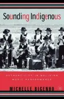 Sounding Indigenous - Bigenho, M.