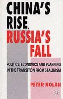 China's Rise, Russia's Fall - Nolan, Peter