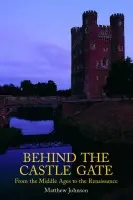 Behind the Castle Gate - Johnson, Matthew