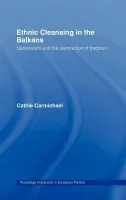 Ethnic Cleansing in the Balkans - Carmichael, Cathie