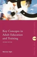Key Concepts in Adult Education and Training - Tight, Malcolm