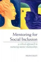 Mentoring for Social Inclusion - Colley, Helen (Manchester Metropolitan University, UK)