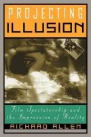 Projecting Illusion - Allen, Richard (New York University)