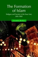 Formation of Islam - Berkey, Jonathan P. (Davidson College, North Carolina)