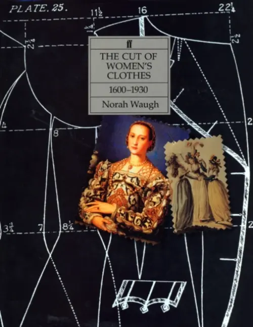 Cut of Women's Clothes - Waugh, Norah