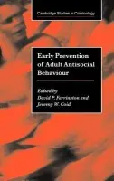 Early Prevention of Adult Antisocial Behaviour