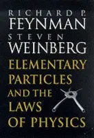 Elementary Particles and the Laws of Physics - Feynman, Richard P. a Weinberg, Steven (University of Texas, Austin)