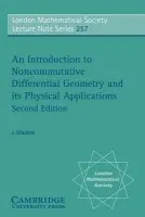 Introduction to Noncommutative Differential Geometry and its Physical Applications - Madore, J.