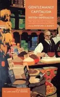 Gentlemanly Capitalism and British Imperialism - Dumett, Raymond E.