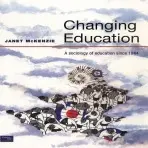 Changing Education - Mckenzie, Janet