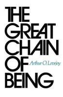Great Chain of Being - Lovejoy, Arthur O.