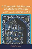 Thematic Dictionary of Modern Persian - Turner, Colin (University of Durham, UK)