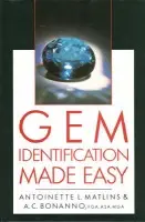 Gem Identification Made Easy - Matlins, Antoinette a Bonanno, Antonio C, FGA, ASA, MGA