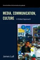 Media, Communication, Culture - Lull, James (San Jose State University)
