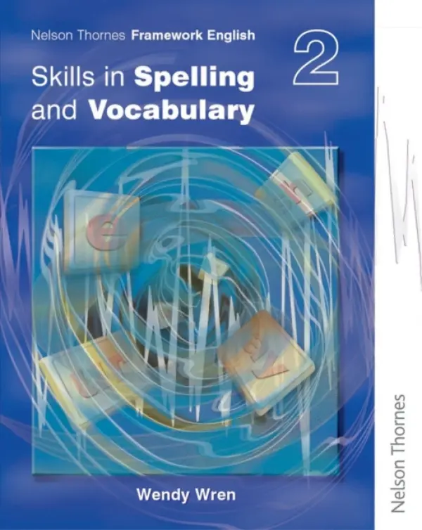 Nelson Thornes Framework English Skills in Spelling and Vocabulary 2 - Wren, Wendy
