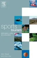 Sports Tourism - Weed, Mike (Canterbury Christ Church University, UK) a Bull, Chris (Canterbury Christ Church University, UK)