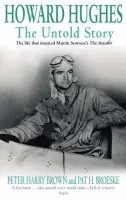 Howard Hughes - Peter Brown, Pat Broeske