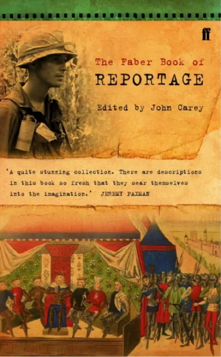 Faber Book of Reportage - Carey, Professor John