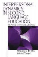 Interpersonal Dynamics in Second Language Education - Ehrman, Madeline E. a Dornyei, Zoltan