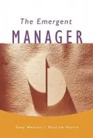 Emergent Manager - Watson, Tony J. a Harris, Pauline