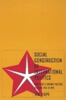 Social Construction of International Politics - Hopf, Ted