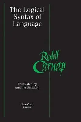Logical Syntax of Language - Carnap, Rudolf