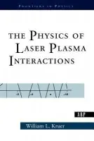 Physics Of Laser Plasma Interactions - Kruer, William