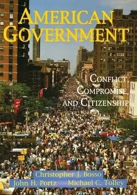 American Government - Bosso, Christopher J a Portz, John a Tolley, Michael