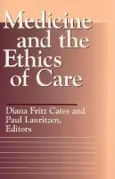 Medicine and the Ethics of Care