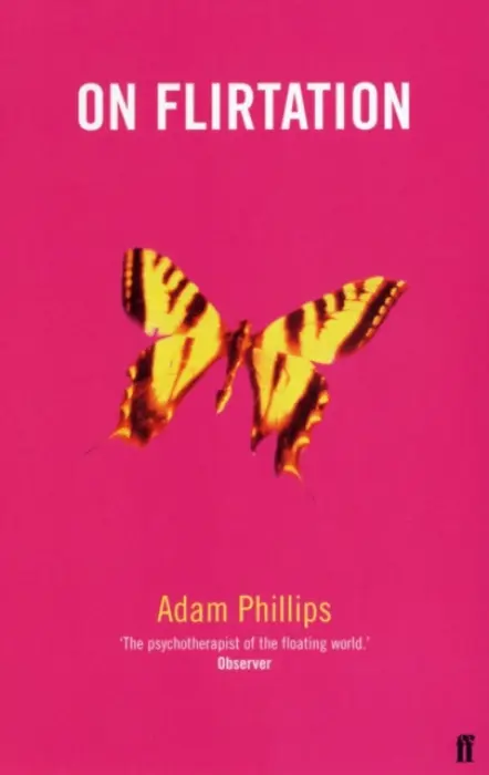 On Flirtation - Phillips, Adam