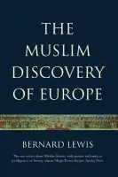 Muslim Discovery Of Europe - Lewis, Bernard