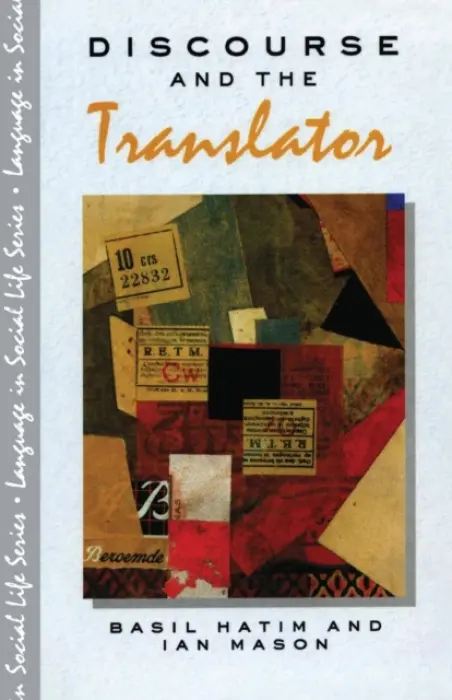 Discourse and the Translator - Hatim, Basil