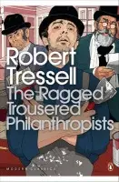 The Ragged Trousered Philanthropists - Robert Tressell