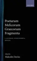 Poetarum Melicorum Graecorum Fragmenta: Volume I