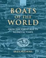 Boats of the World - McGrail, Sean (, Visiting Professor in the Department of Archaeology, University of Southampton)